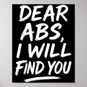 Funny Dear Abs Quote Fitness Lovers And Workout Mo Poster