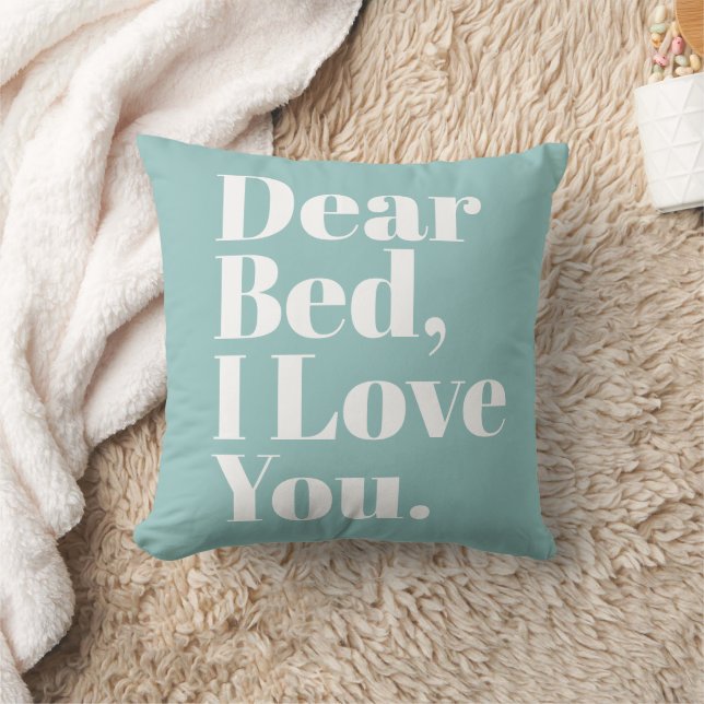 Funny Dear Bed, I Love You Aqua Teal Cushion (Blanket)