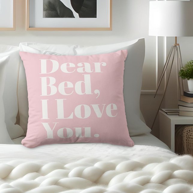 Funny Dear Bed, I Love You Pink Cushion (Creator Uploaded)