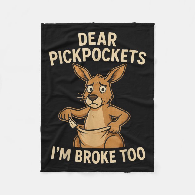 Funny Dear Ckckets I’m Broke Too Kangaroo  Fleece Blanket (Front)