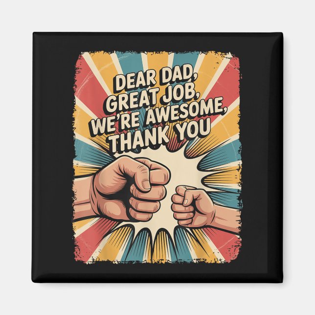 Funny Dear Dad Great Job We're Awesome Retro Fathe Magnet (Front)
