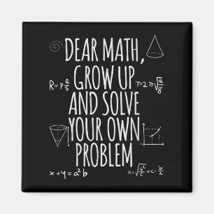 Funny Dear Math Grow Up Quote Problem Solver Magnet