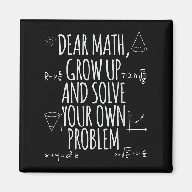 Funny Dear Math Grow Up Quote Problem Solver  Magnet (Front)