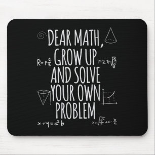 Funny Dear Math Grow Up Quote Problem Solver  Mouse Mat