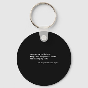Funny Dear Person Behind Me, Keep Calm Funny Quote Key Ring