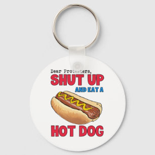 Funny Dear Protesters Shut Up And Eat A Hotdog 4th Key Ring