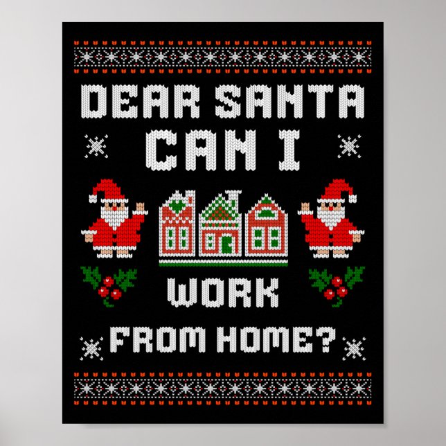Funny Dear Santa Can I Work From Home Ugly Christm Poster (Front)