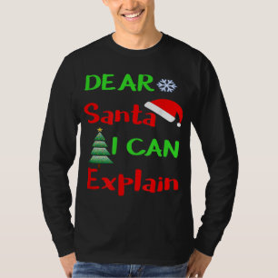 Funny Dear Santa I Can Explain Christmas Xmas Swea T-Shirt