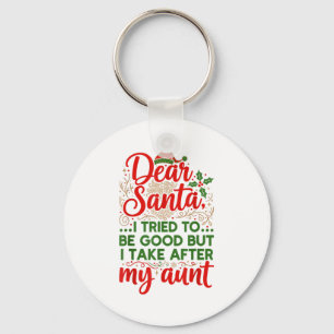 Funny Dear Santa I Tried To Be Good But I Take Aft Key Ring