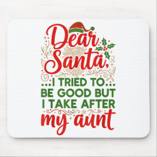 Funny Dear Santa I Tried To Be Good But I Take Aft Mouse Mat