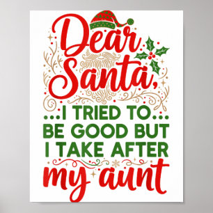 Funny Dear Santa I Tried To Be Good But I Take Aft Poster