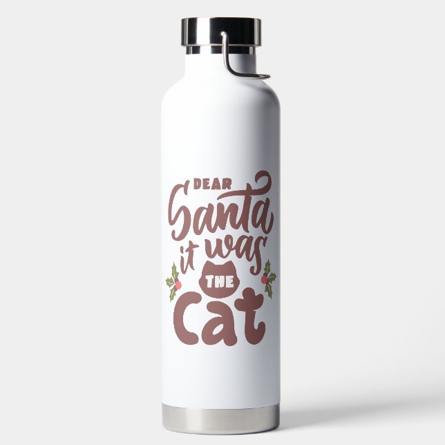 Funny Dear Santa, It Was the Cat Design Water Bottle (Left)