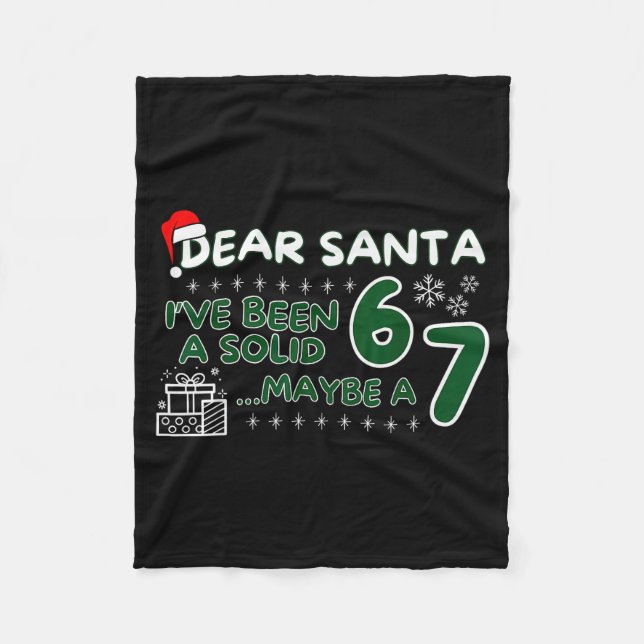 Funny Dear Santa Ive Been A Solid 6 Maybe A 7 Kids Fleece Blanket (Front)
