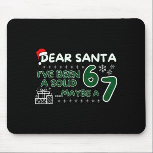 Funny Dear Santa Ive Been A Solid 6 Maybe A 7 Kids Mouse Mat