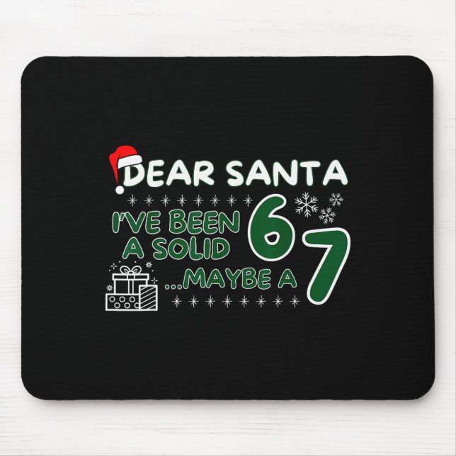 Funny Dear Santa Ive Been A Solid 6 Maybe A 7 Kids Mouse Mat (Front)