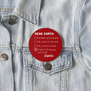 Funny Dear Santa I've Been Good Holiday Checklist 7.5 Cm Round Badge