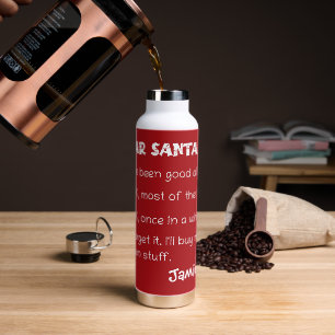 Funny Dear Santa I've Been Good Holiday Checklist Water Bottle