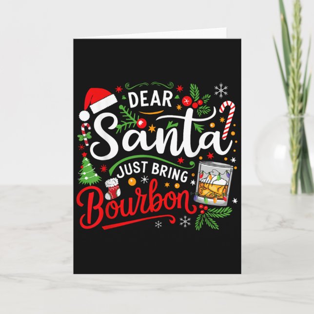 Funny Dear Santa Just Bring Bourbon Christmas Paja Card (Front)