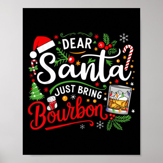 Funny Dear Santa Just Bring Bourbon Christmas Paja Poster (Front)