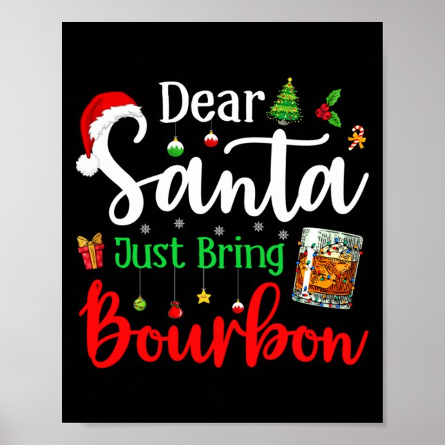 Funny Dear Santa Just Bring Bourbon Christmas Paja Poster (Front)