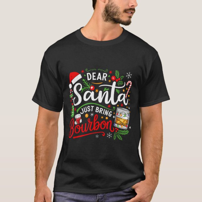 Funny Dear Santa Just Bring Bourbon Christmas Paja T-Shirt (Front)