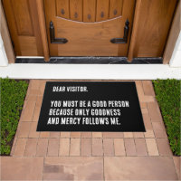 Funny "Dear Visitor, You Must Be A Good Person..."
