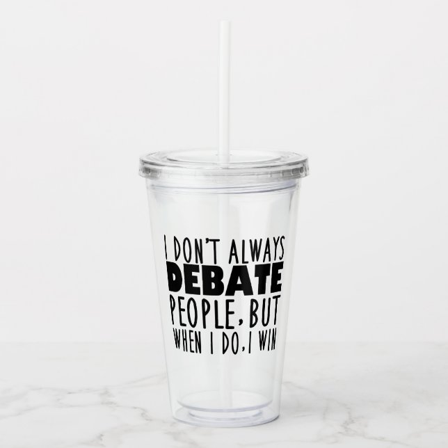 Funny Debate Team Champion Acrylic Tumbler (Front)