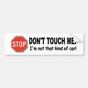 Funny decal DON'T TOUCH ME! not that kind if car
