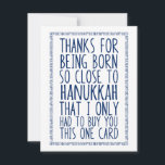 Funny December Birthday and Hanukkah Combined<br><div class="desc">Funny December Birthday and Hanukkah combined card in blue and white. Perfect for the poor schlemiel who has a birthday close to Chanukah and is always shortchanged on gifts. In honour of December babies who celebrate Jewish holidays / the festival of lights. By Kierkegaard Design Studio.</div>