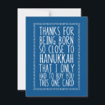 Funny December Birthday and Hanukkah Combined<br><div class="desc">Funny December Birthday and Hanukkah combined card in blue and white. Perfect for the poor schlemiel who has a birthday close to Chanukah and is always shortchanged on gifts. In honour of December babies who celebrate Jewish holidays / the festival of lights. By Kierkegaard Design Studio.</div>
