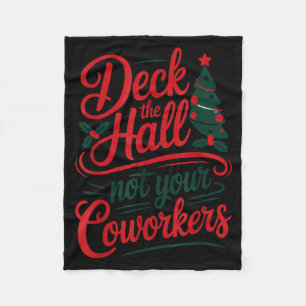 Funny Deck The Hall Not Your Coworkers Christmas Q Fleece Blanket