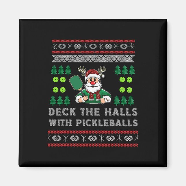 Funny Deck The Halls Ugly Christmas Sweater Pickle Magnet (Front)