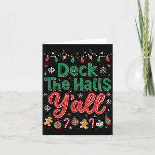 Funny Deck The Halls Y’all Christmas Humor  Card