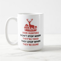 Funny Deer Hunter Quote | Deer Hunting Gift