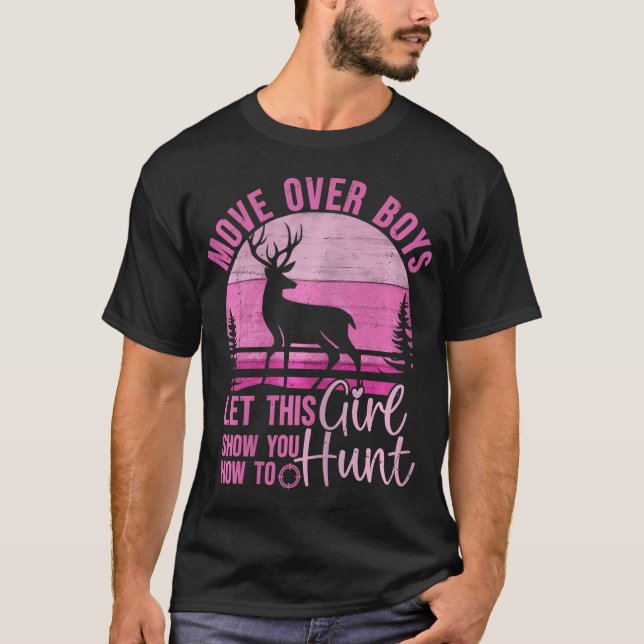 Funny Deer Hunting Let This Girl Show You How To H T-Shirt (Front)