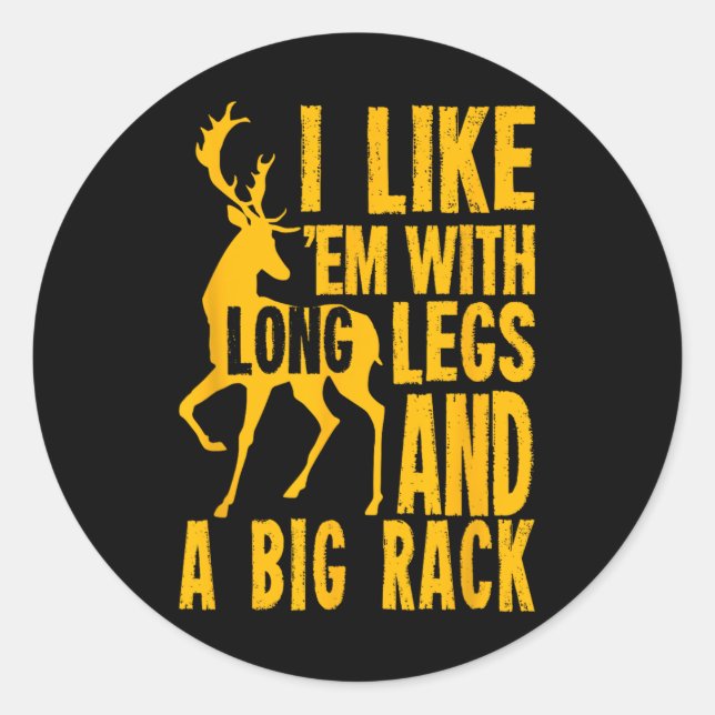 Funny Deer Hunting Quote Gift For Hunters  Classic Round Sticker (Front)