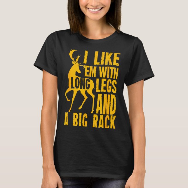 Funny Deer Hunting Quote Gift For Hunters  T-Shirt (Front)