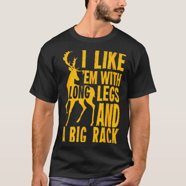 Funny Deer Hunting Quote Gift For Hunters  T-Shirt (Front)