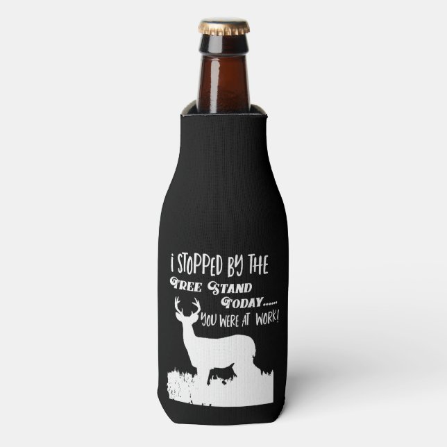 Funny Deer Hunting Quote Hobby Sport Bottle Cooler (Bottle Front)