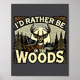 Funny Deer Hunting Quotes Outdoor Hunting Lover De Poster