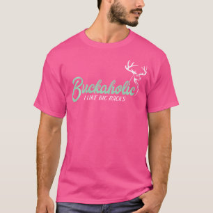Funny Deer Hunting Rifle Buck Hunter Quote T-Shirt