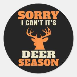 Funny Deer Hunting Saying Joke Classic Round Sticker