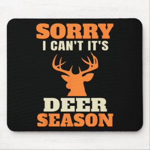 Funny Deer Hunting Saying Joke  Mouse Mat
