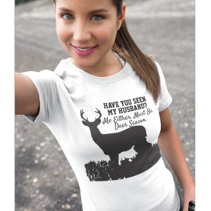 Funny Deer Hunting Season Husband Wife T-Shirt