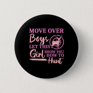 Funny Deer Hunting Season Let This Girl Show You H 6 Cm Round Badge