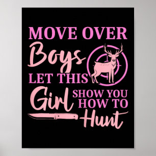 Funny Deer Hunting Season Let This Girl Show You H Poster