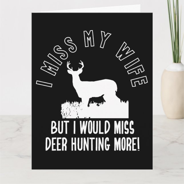 Funny Deer Hunting Wife Quote Card (Front)