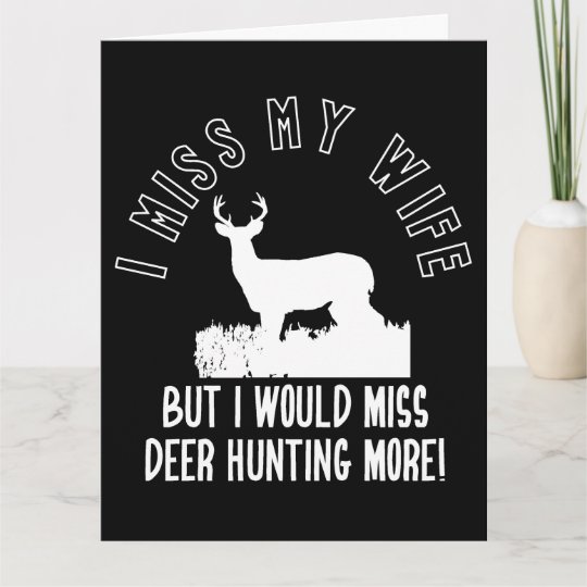Funny Deer Hunting Wife Quote Card Zazzle.co.uk
