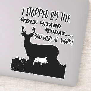 Funny Deer Hunting Work Tree Stand Whitetail Buck