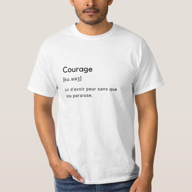 Funny definition of the word courage. T-Shirt (Front)